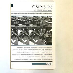 Osiris 93: 49 Years: 1972-2021. ISSN 0095-019X. 58 pages. New